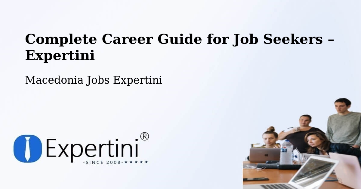 Career Guide for Job Seekers – Vataša - Vataša, Macedonia Jobs Expertini