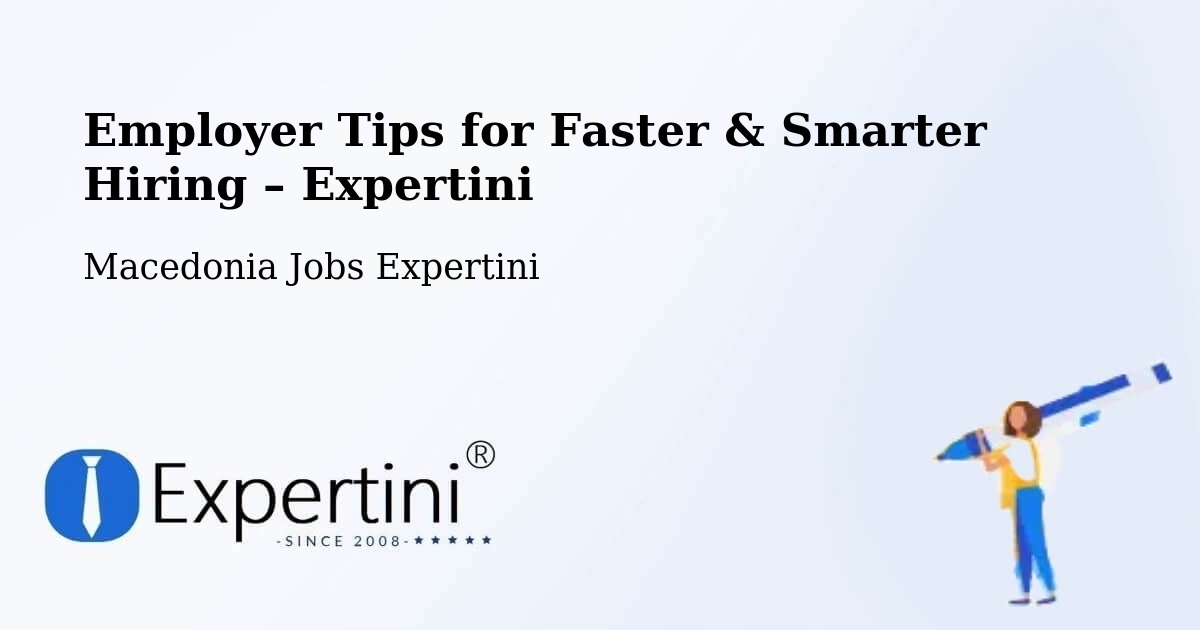 Employer Tips for Hiring & Recruitment – Vataša - Vataša, Macedonia Jobs Expertini