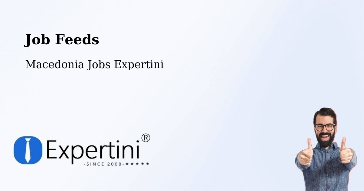 Job Listings Feed – Vataša - Macedonia Jobs Expertini